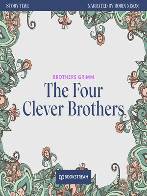 cover image of The Four Clever Brothers--Story Time, Episode 30 (Unabridged)